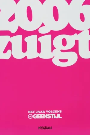 2006 ZUIGT - Geen Stijl Aanbieding