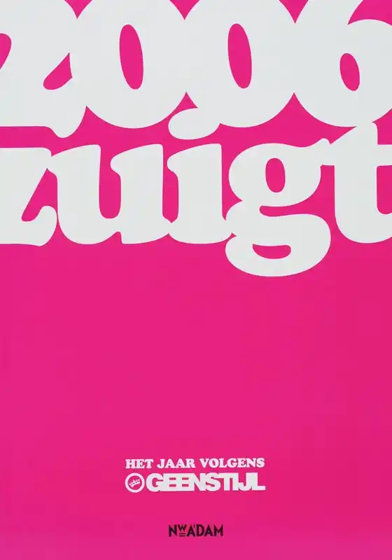 2006 ZUIGT - Geen Stijl Aanbieding