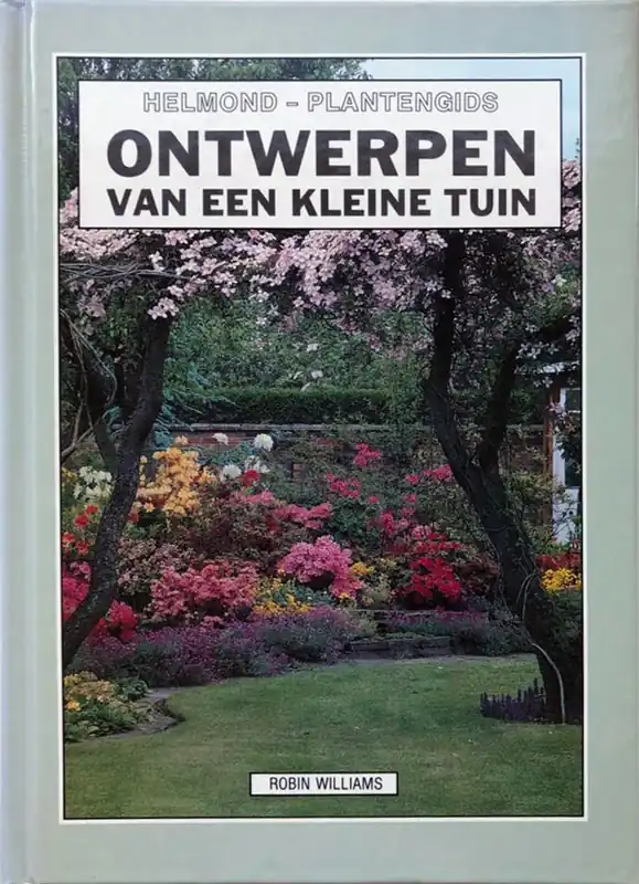 Speciale Aanbieding Ontwerpen van een kleine tuin - Roger Williams