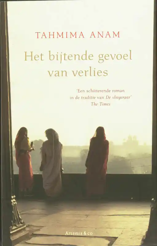 Koop Vandaag Het bijtende gevoel van verlies - Tahmima Anam