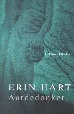 Aardedonker. - Erin Hart. Voordeelprijs