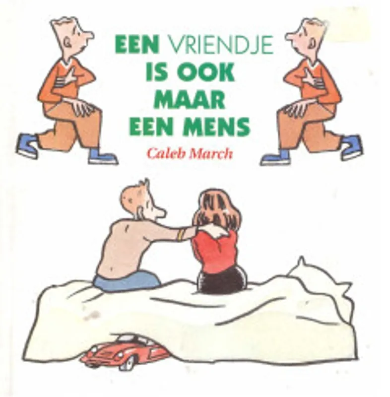 Gratis Verzending Een vriendje is ook maar een mens - C. March