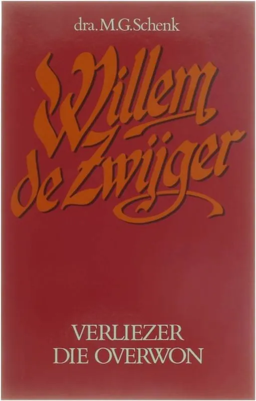 Lage Kosten Willem de zwyger verliezer die overwon - Schenk