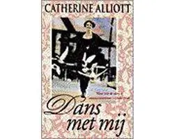 Alleen Vandaag Dans met mij - C. Alliott