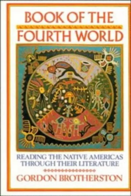 Book of the Fourth World Reading the Native Americas through their Literature - Gordon Brotherston Dagaanbieding