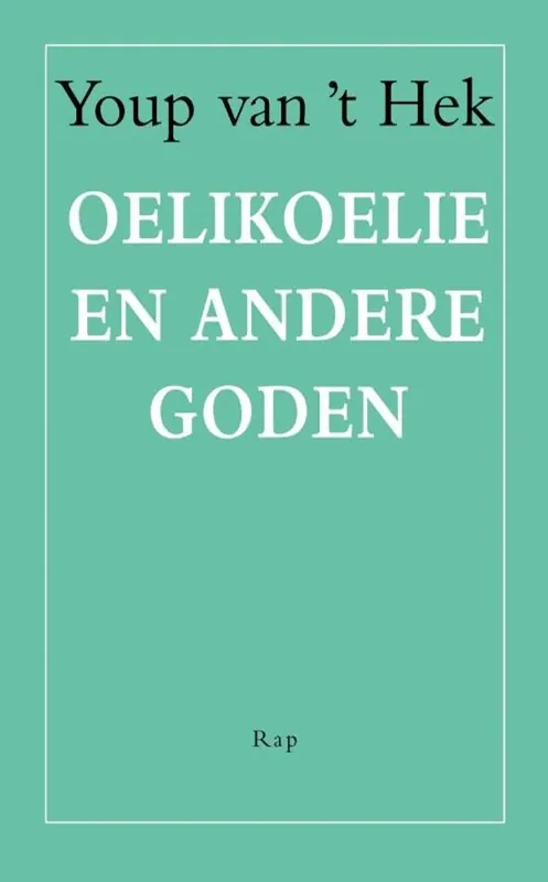 Nu Kopen Oelikoeli en andere goden - Youp Van 't Hek