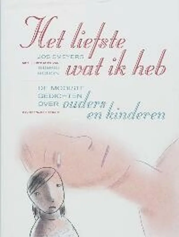 Het liefste wat ik heb - Jos Smeyers , Ingrid Godon ( illustraties) Alleen Vandaag