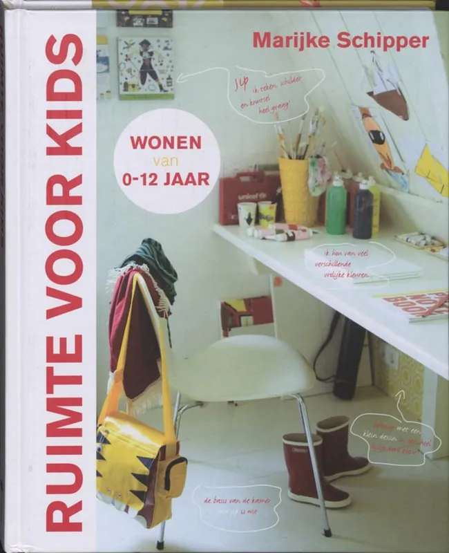 Must-Have Ruimte Voor Kids - Wonen Van 0-12 Jaar - M. Schipper