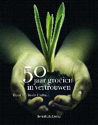 50 jaar groeien in vertrouwen. Van Dominiek Savio Instituut tot Dienstencentrum GID(t)S - Nuyttens Michiel (Dienstencentrum GID(t)S) Aanbieding