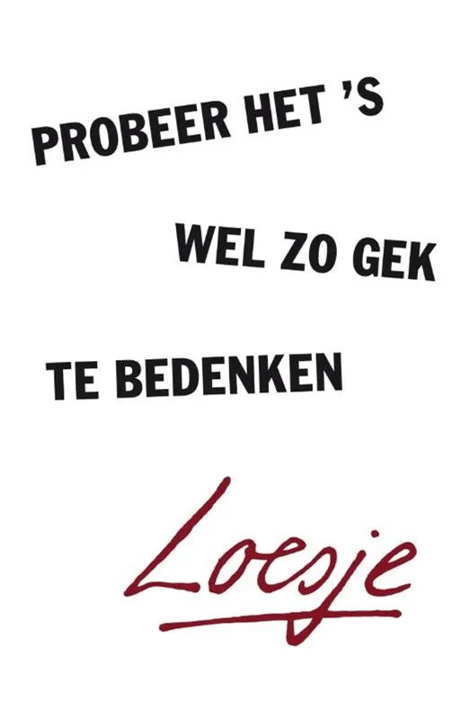 Probeer het 's wel zo gek te bedenken - Loesje Tijdelijk Beschikbaar