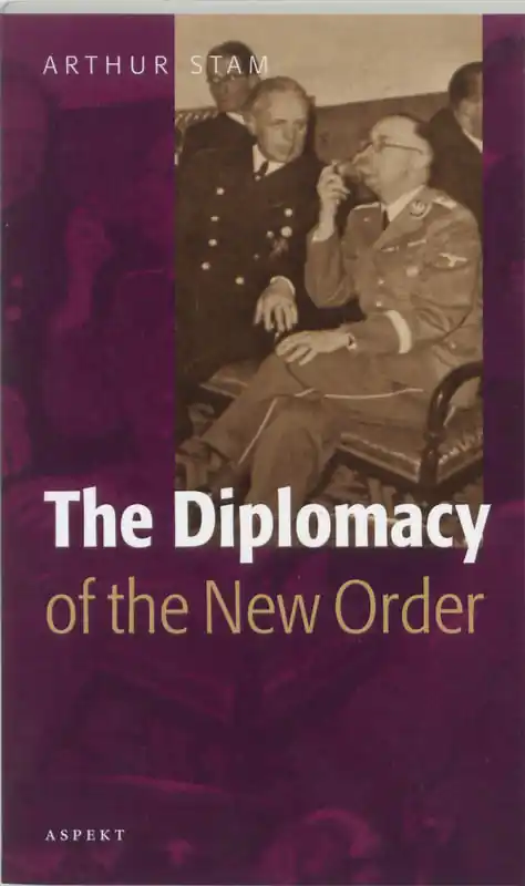 Goedkoop The diplomacy of the New Order - Anton Stam