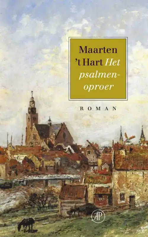 Koop Online Het psalmenoproer - Maarten 't Hart