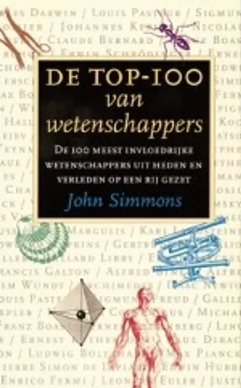 Beperkte Voorraad De top-100 van wetenschappers - John Simmons