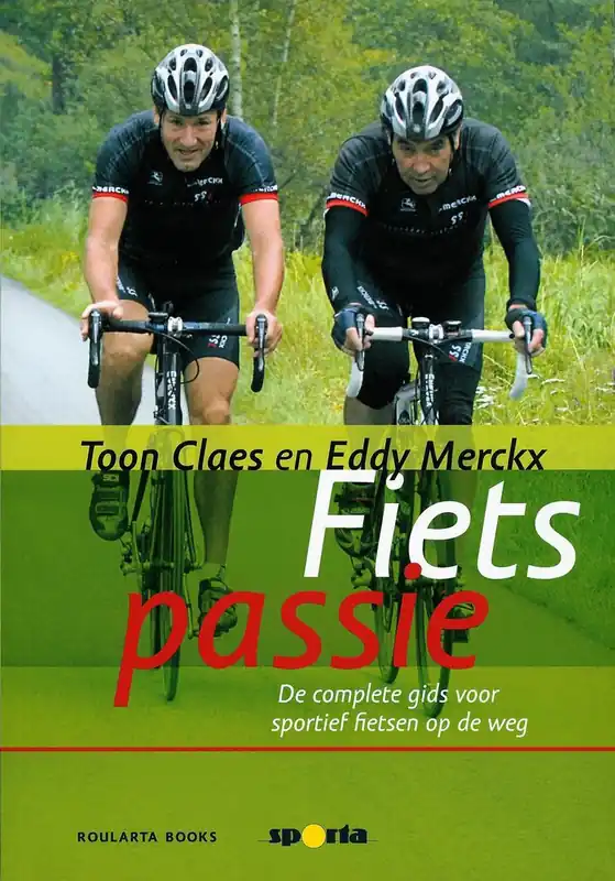 Fiets passie Fietspassie - Toon Claes, Eddy Merckx Favoriet
