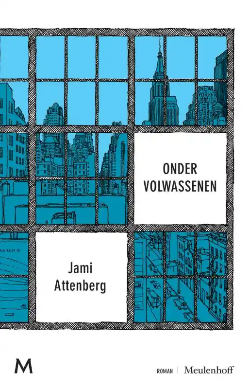Onder volwassenen - Jami Attenberg Bestseller