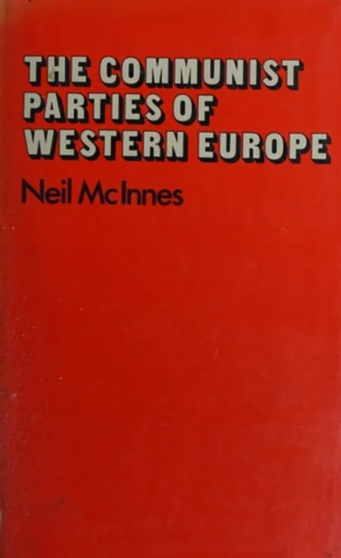The Communist Parties of Western Europe - Neil McInnes Voordeelprijs