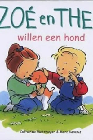Zoé en Theo willen een hond - Catherine Metzmeyer; Marc Vanenis Superprijs