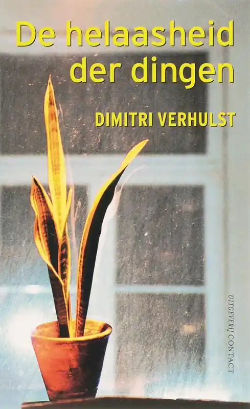 De helaasheid der dingen - Dimitri Verhulst Exclusieve Aanbieding