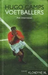 Exclusieve Aanbieding Voetballers. Alle interviews - Hugo Camps