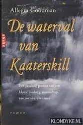 Tijdelijk Beschikbaar De waterval van Kaaterskill - Allegra Goodman