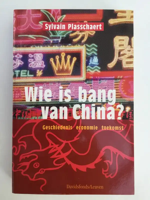 Wie is bang van China? - S. Plasschaert Nieuw