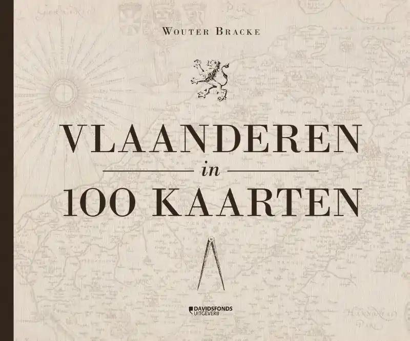 Vlaanderen in 100 kaarten - Wouter Bracke; Eric Leenders Direct Beschikbaar