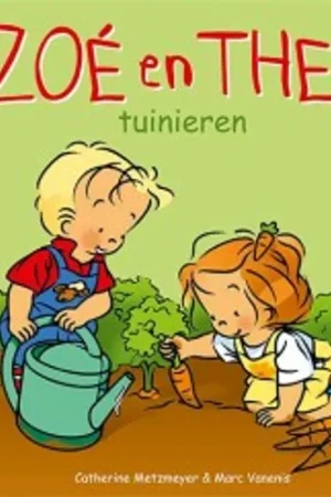 Zo? en Theo tuinieren - Catherine Metzmeyer; Marc Vanenis Actieprijs