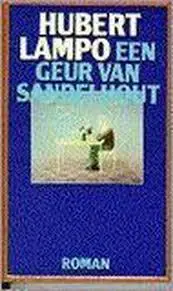 Een geur van sandelhout - Hubert Lampo Direct Beschikbaar