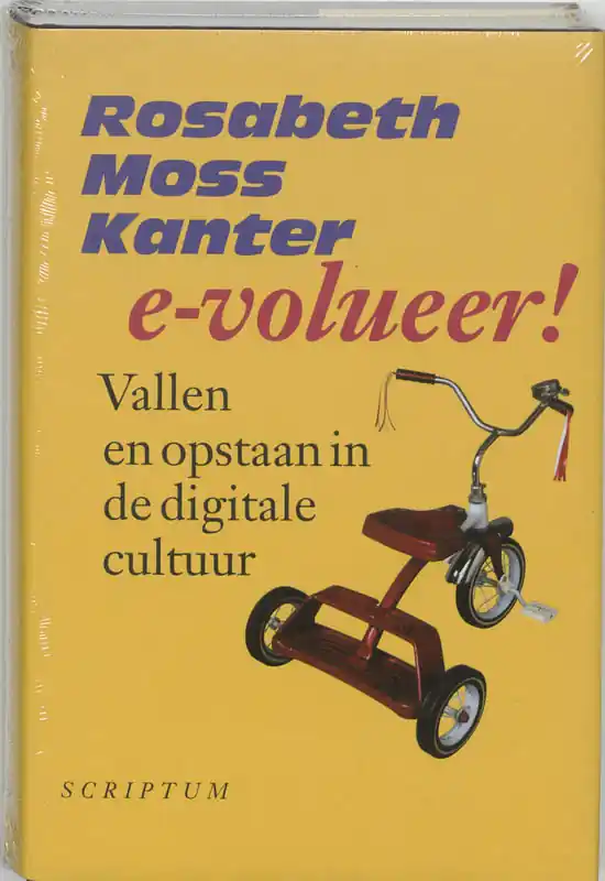 Evolueer! - R. Moss Kanter Uitverkoop