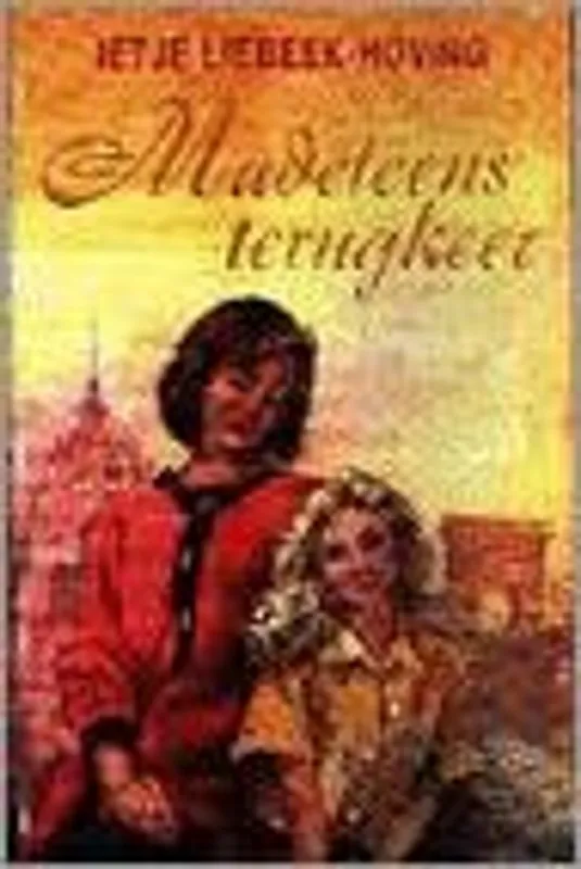 Gecertificeerd Madeleens terugkeer - Ietje Liebeek-Hoving