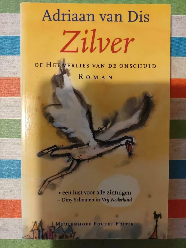 Favoriet Zilver of Het verlies van de onschuld - Adriaan van Dis