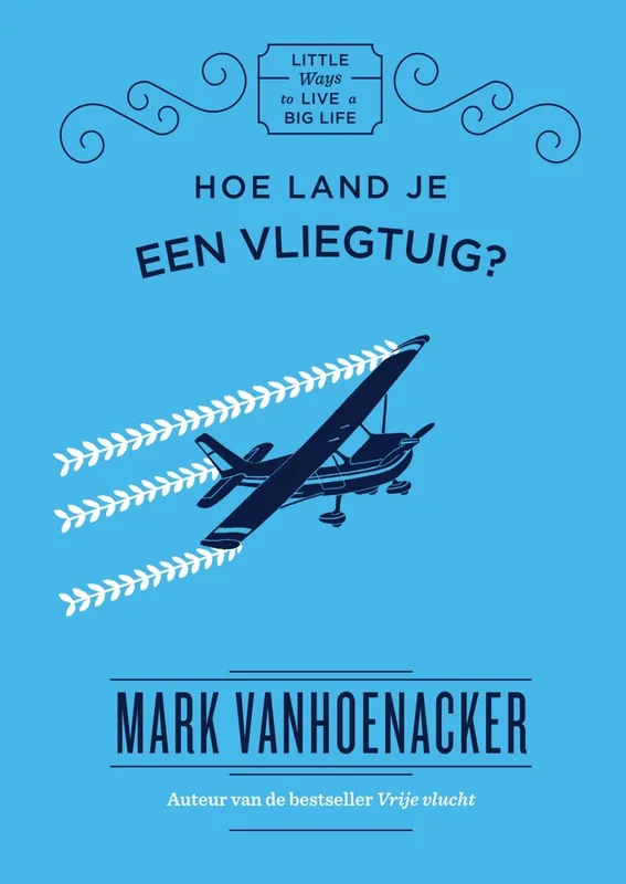 Must-Have Hoe land je een vliegtuig? - Mark Vanhoenacker