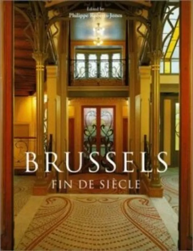 Hoge Kwaliteit BRUSSELS FIN DE SIECLE - PHILIPPE ROBERTS