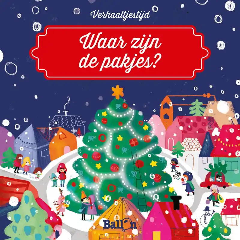 Must-Have Verhaaltjestijd - Waar zijn de pakjes? - Katleen Put