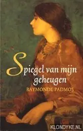 Spiegel van mijn geheugen - R. Padmos Betaalbaar