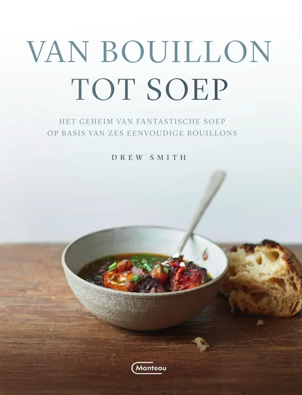 Van bouillon tot soep - Drew Smith Direct Verzonden