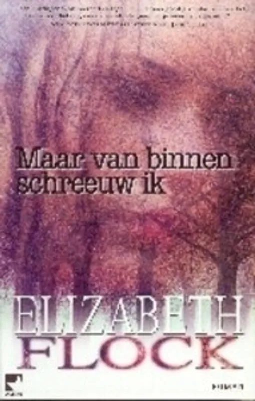 Flitsaanbieding MAAR VAN BINNEN SCHREEUW IK - E. FLOCK