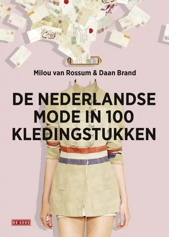 Nu Kopen De nederlandse mode in 100 kledingstukken - Milou van Rossum; Daan Brand