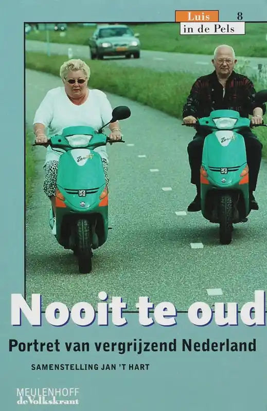 Nooit te oud - Hart, J. 't / Hubben, Hub. Goedkoop