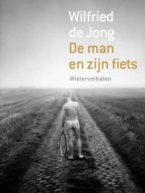 De man en zijn fiets - Wilfried de Jong Voordeelprijs