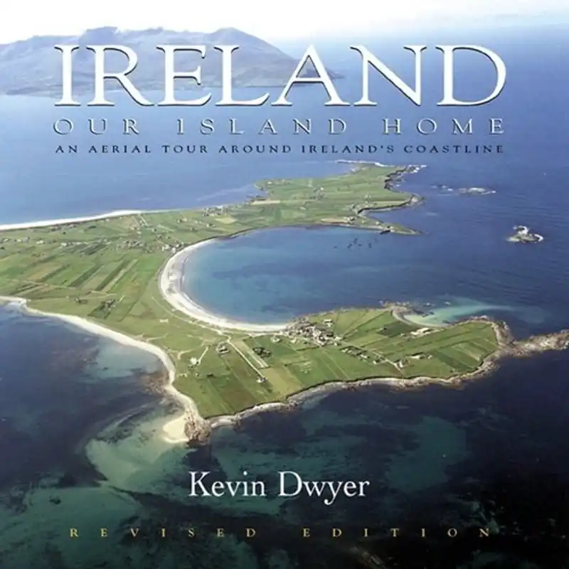 Ireland--Our Island Home An Aerial Tour Around Ireland's Coastline - Kevin Dwyer Gereduceerde Prijs