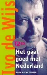 Laatste Versie Het gaat goed met Nederland - Ivo de Wijs