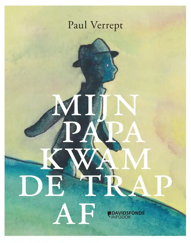 Snelle Levering Mijn papa kwam de trap af. - Paul Verrept