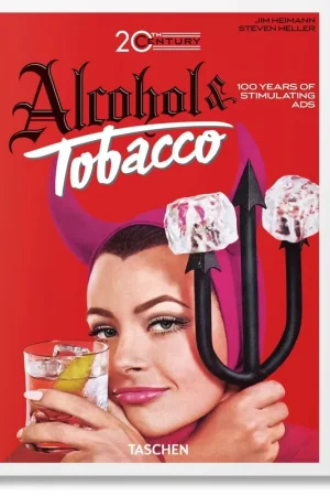 20th Century Alcohol & Tobacco Ads. 40th Ed. - Jonna Golbach Snelle Levering