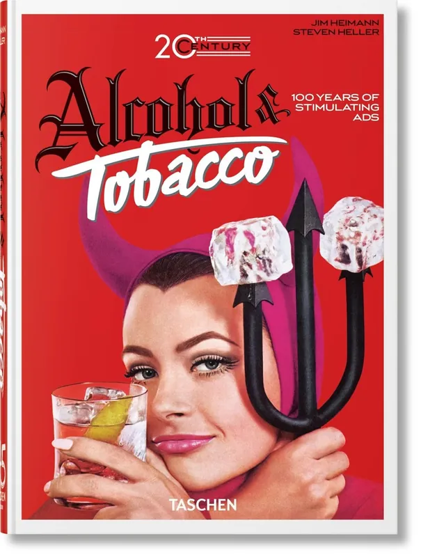 20th Century Alcohol & Tobacco Ads. 40th Ed. - Jonna Golbach Snelle Levering