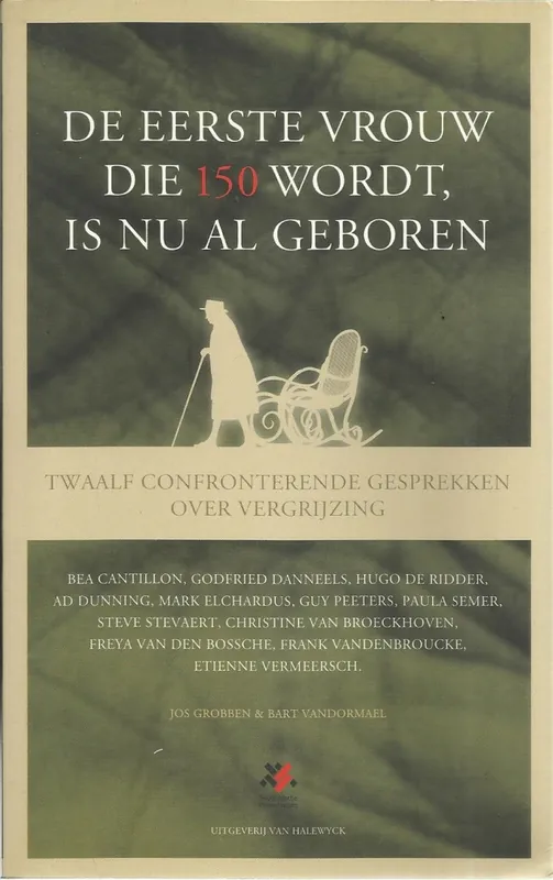 Fabrieksprijs De eerste vrouw die 150 wordt, is nu al geboren - J. Grobben; B. Vandormael