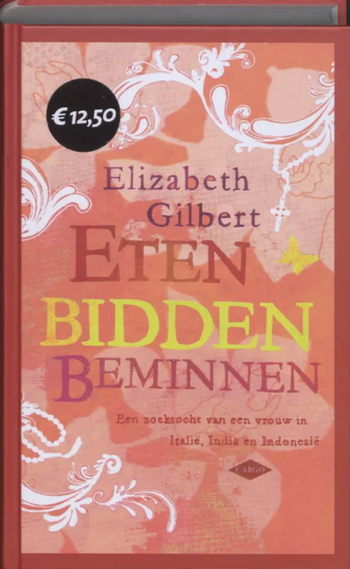 Eten, bidden, beminnen - Elizabeth Gilbert Gecertificeerd