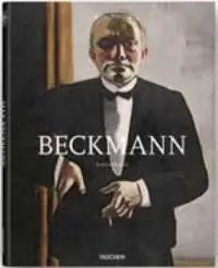 Must-Have Max Beckmann 1884-1950 - Reinhard Spieler