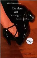 De kleur van de tango - A. Dujovne Ortiz Weekendaanbieding