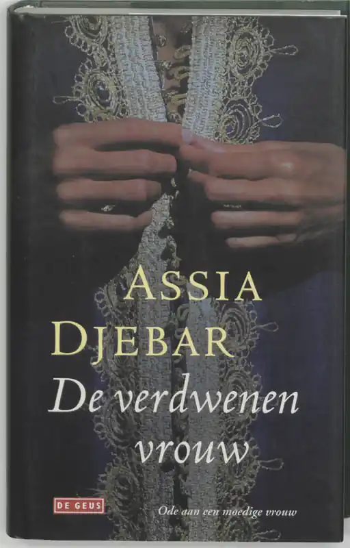 Nu Kopen De verdwenen vrouw - Assia Djebar